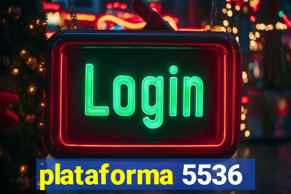 plataforma 5536