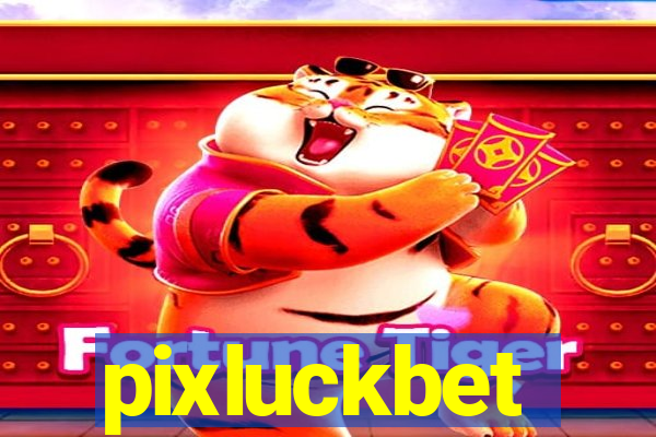 pixluckbet