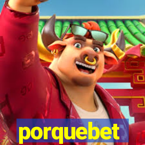 porquebet