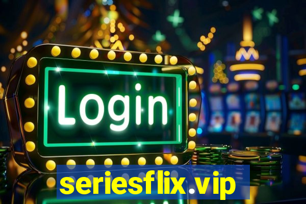 seriesflix.vip