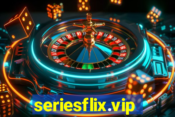 seriesflix.vip