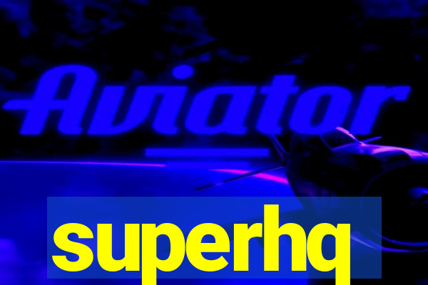 superhq