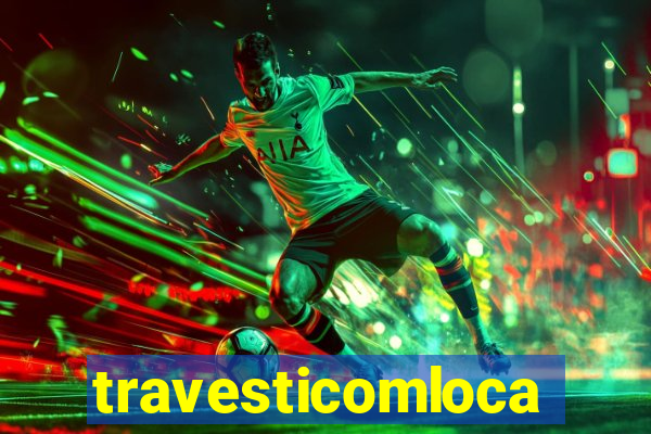 travesticomlocal