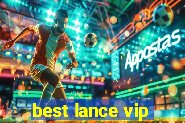 best lance vip