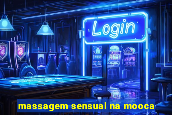 massagem sensual na mooca