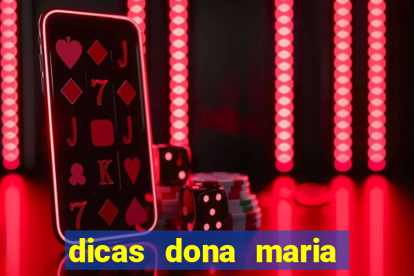 dicas dona maria jogo do bicho