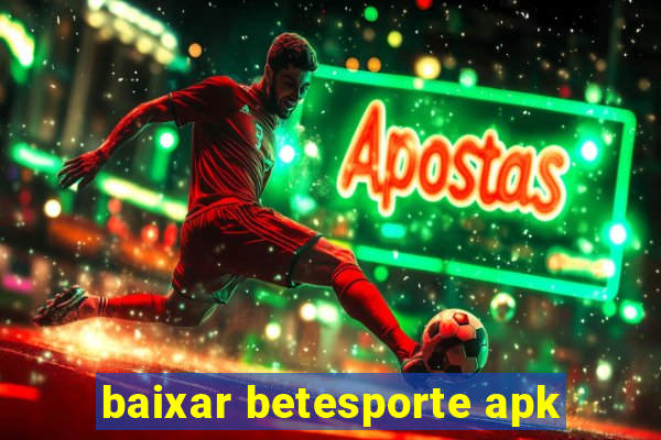 baixar betesporte apk