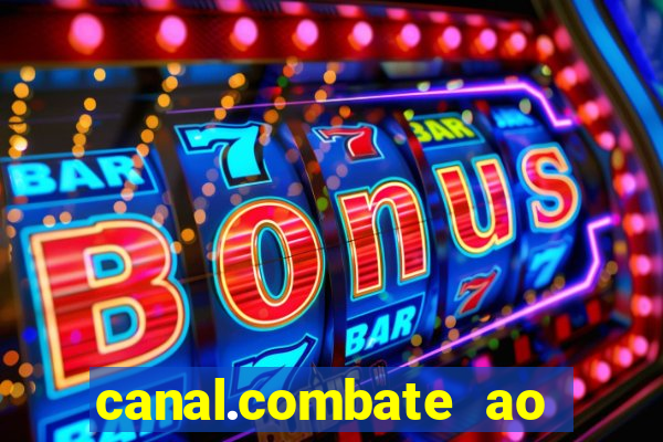 canal.combate ao vivo multicanais