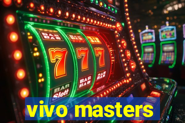 vivo masters