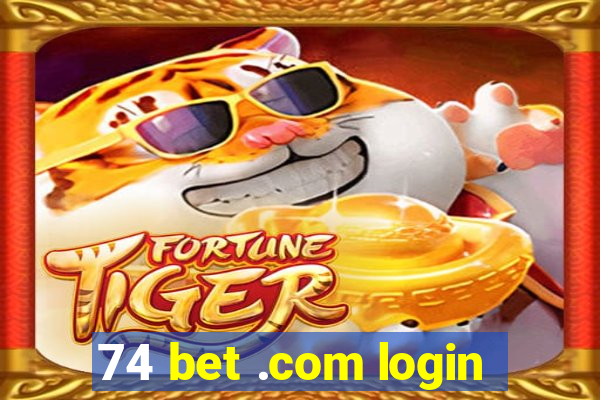 74 bet .com login