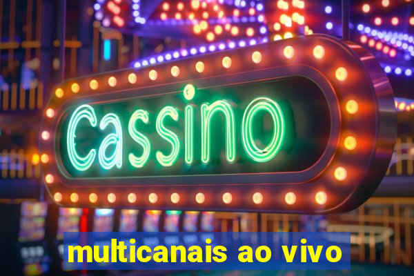 multicanais ao vivo