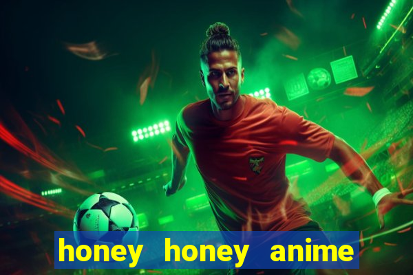 honey honey anime onde assistir