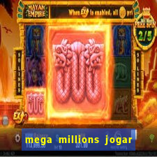 mega millions jogar do brasil