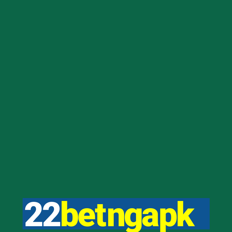 22betngapk