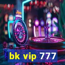 bk vip 777