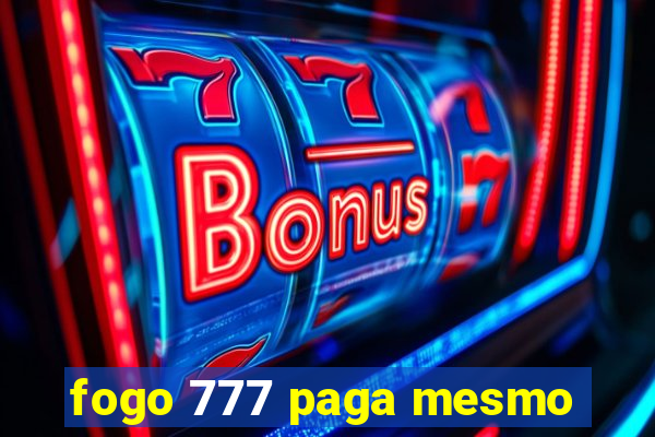 fogo 777 paga mesmo