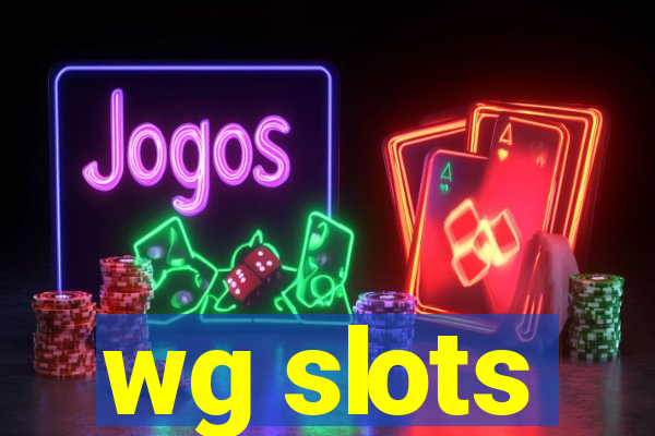 wg slots