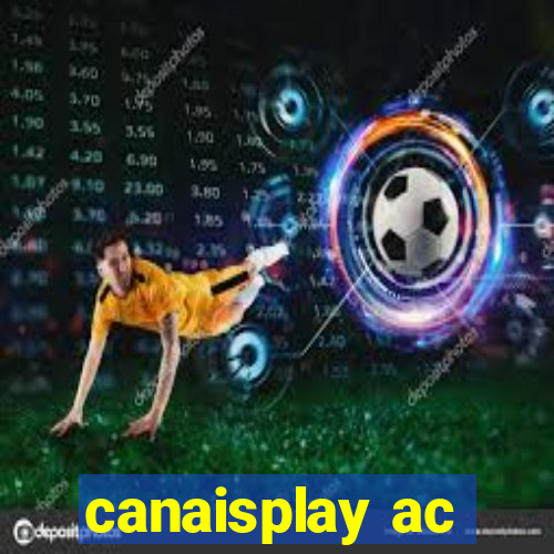 canaisplay ac