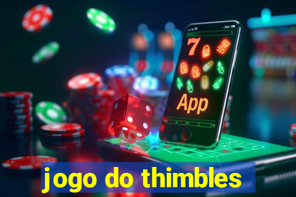 jogo do thimbles