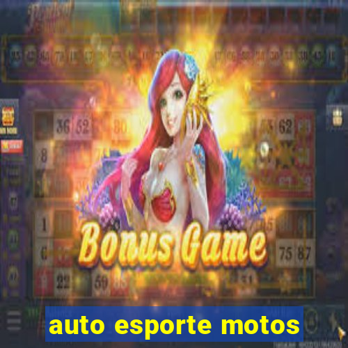 auto esporte motos