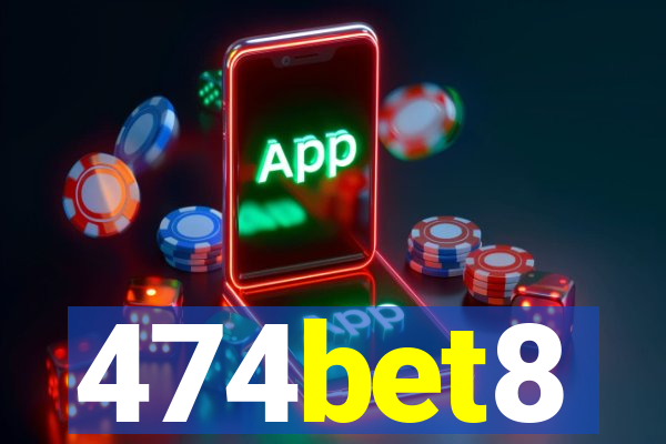 474bet8