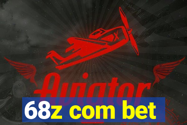 68z com bet