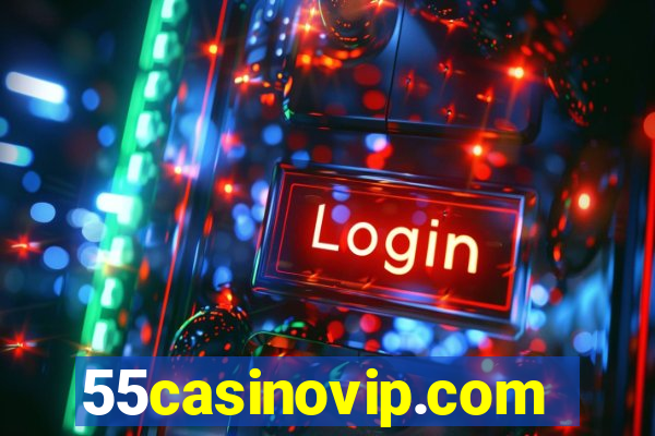 55casinovip.com