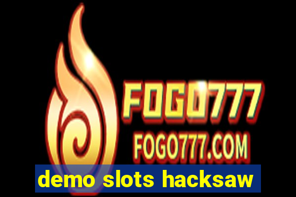 demo slots hacksaw