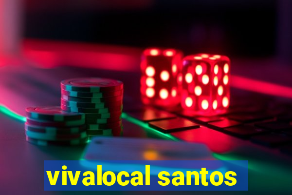 vivalocal santos