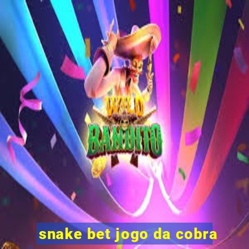 snake bet jogo da cobra