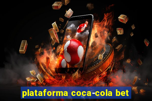 plataforma coca-cola bet