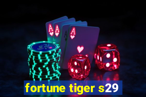 fortune tiger s29