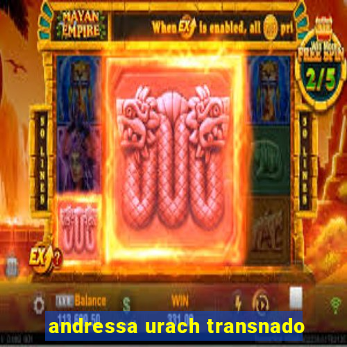 andressa urach transnado