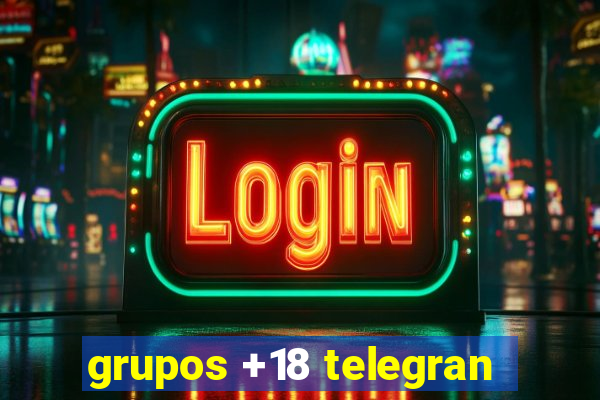 grupos +18 telegran