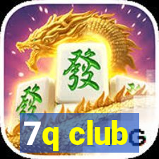 7q club