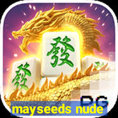 mayseeds nude