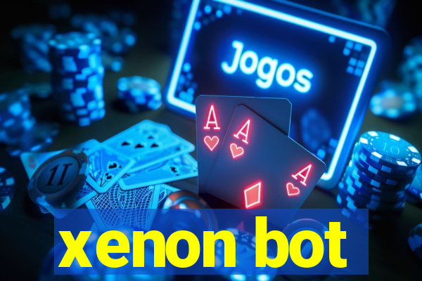 xenon bot