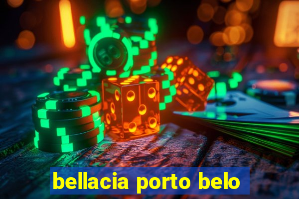 bellacia porto belo