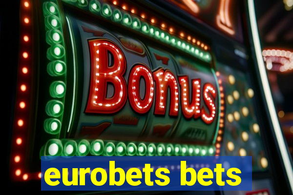 eurobets bets