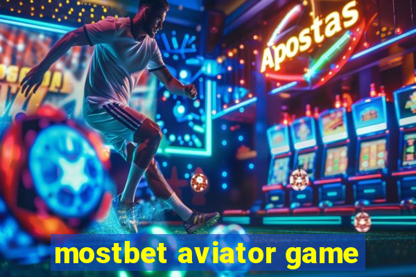 mostbet aviator game