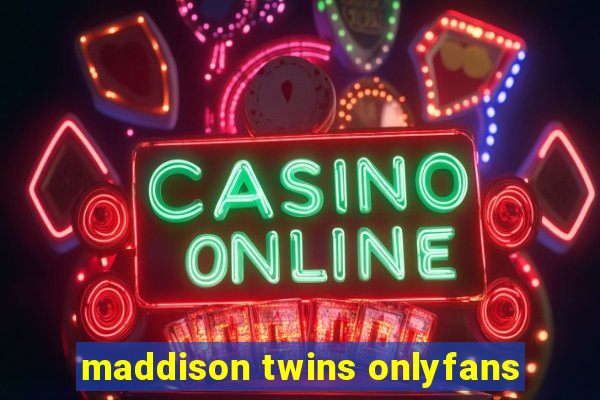 maddison twins onlyfans