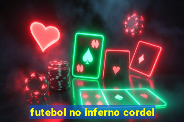 futebol no inferno cordel