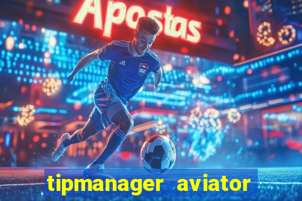 tipmanager aviator aposta 1