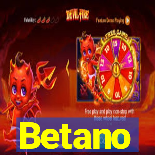 Betano