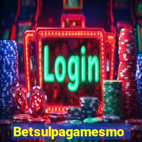 Betsulpagamesmo