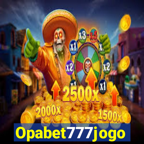 Opabet777jogo