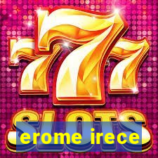 erome irece