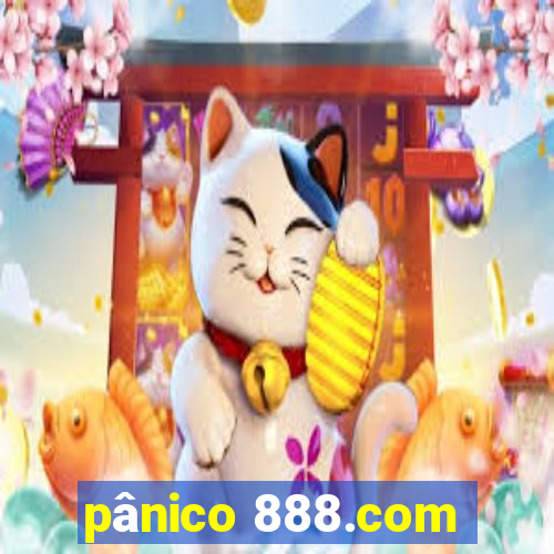 pânico 888.com