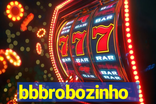 bbbrobozinho