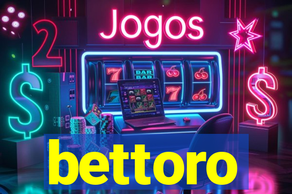 bettoro